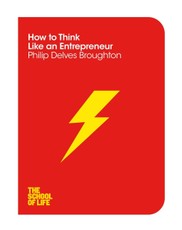 How to Think Like an Entrepreneur