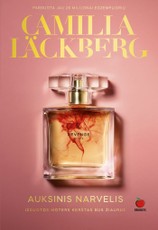 AUKSINIS NARVELIS. 26 milijonų tiražu parduotų Skandinavijos bestselerių karalienės Camillos Läckberg Nr. 1 perkamiausia knyga