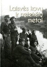 Laisvės kovų ir netekčių metai: laisvės kovotojų prisiminimų rinktinė. 2 dalis