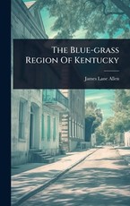 The Blue-grass Region Of Kentucky