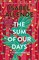 The Sum of Our Days
