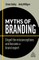 Myths of Branding