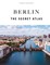 Berlin the secret Atlas