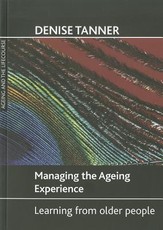 Managing the Ageing Experience