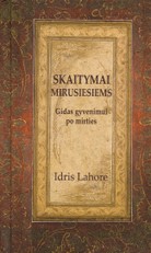 Skaitymai mirusiesiems: gidas gyvenimui po mirties