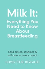 Champs, C: Milk It: Everything You Need to Know About Breast