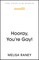 Hooray, You're Gay! Now What?