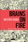 Brains on Fire