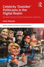 Celebrity 'Outsider' Politicians in the Digital Realm