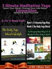 5 Minute Meditation Yoga Connection: Quiet Your Mind: 5 Minute Meditation Yoga Connection