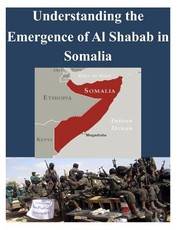 Understanding the Emergence of Alshabab in Somalia
