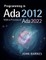 Programming in ADA 2012 with a Preview of ADA 2022