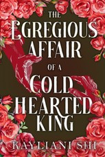 The Egregious Affair of a Cold-Hearted King