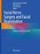 Facial Nerve Surgery and Facial Reanimation
