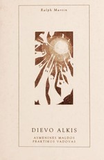 Dievo alkis. Asmeninės maldos praktikos vadovas