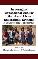 Leveraging Educational Quality in Southern African Educational Systems. A Practitioners' Perspective