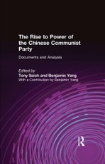 The Rise to Power of the Chinese Communist Party: Documents and Analysis