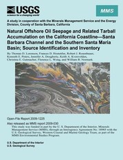 Natural Offshore Oil Seepage and Related Tarball Accumulation on the California Coastline?Santa Barbara Channel and the Southern Santa Maria Basin; Source Identification and Inventory