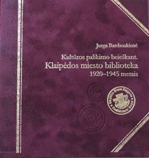 Kultūros palikimo beieškant: Klaipėdos miesto biblioteka 1920–1945 metais