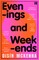 Evenings and Weekends