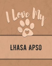 I Love My Lhasa Apso