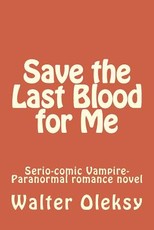 Save the Last Blood for Me