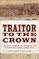 Traitor to the Crown