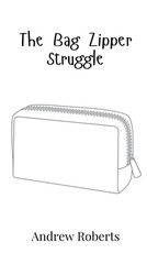 The Bag Zipper Struggle
