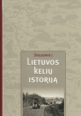 Žvilgsnis į Lietuvos kelių istoriją
