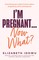 IM PREGNANT NOW WHAT PB