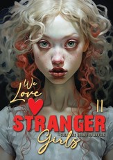 We love stranger Girls coloring book for adults Vol. 2