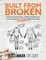 Built from Broken