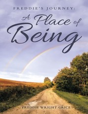 Freddie's Journey: A Place of Being