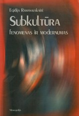 Subkultūra: fenomenas ir modernumas