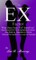 &quote;EX&quote; Factor - What Does Your &quote;EX&quote; Stand For?