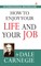 How To Enjoy Your Life And Your Job