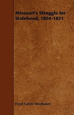 Missouri's Struggle for Statehood, 1804-1821
