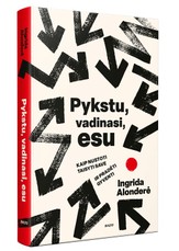 Pykstu, vadinasi, esu