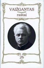 Vaižgantas. Raštai. T. 26. Laiškai įvairiems adresatams ir įstaigoms