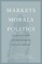 Markets, Morals, Politics