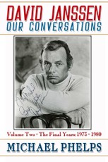 David Janssen: Our Conversations - The Final Years (1973-1980)