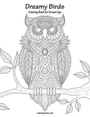Dreamy Birds Coloring Book for Grown-Ups