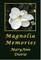 Magnolia Memories