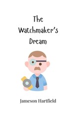 The Watchmaker's Dream