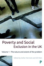 Poverty and Social Exclusion in the UK: Vol. 1