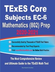 TExES Core Subjects EC-6 Mathematics (802) Prep 2020-2021