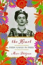 The Heart: Frida Kahlo in Paris