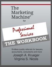 The Marketing Machine(R) for Professional Services - THE WORKBOOK