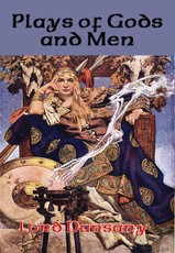 Plays of Gods and Men