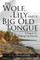 The Wolf, a Lily and a Big Old Tongue